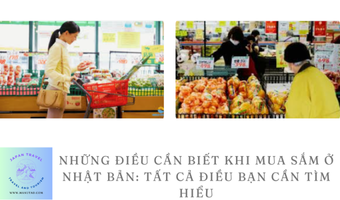 Những điều cần biết khi mua sắm ở Nhật Bản: Tất cả điều bạn cần tìm hiểu