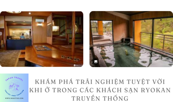 Khám phá trải nghiệm tuyệt vời khi ở trong các khách sạn ryokan truyền thống