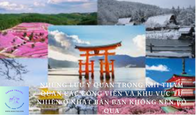 Những lưu ý quan trọng khi tham quan các công viên và khu vực tự nhiên ở Nhật Bản bạn không nên bỏ qua